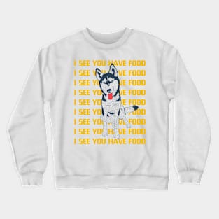 I see you have food Crewneck Sweatshirt